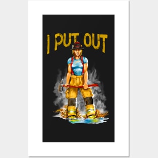 I Put Out Funny Womens Firefighter Posters and Art